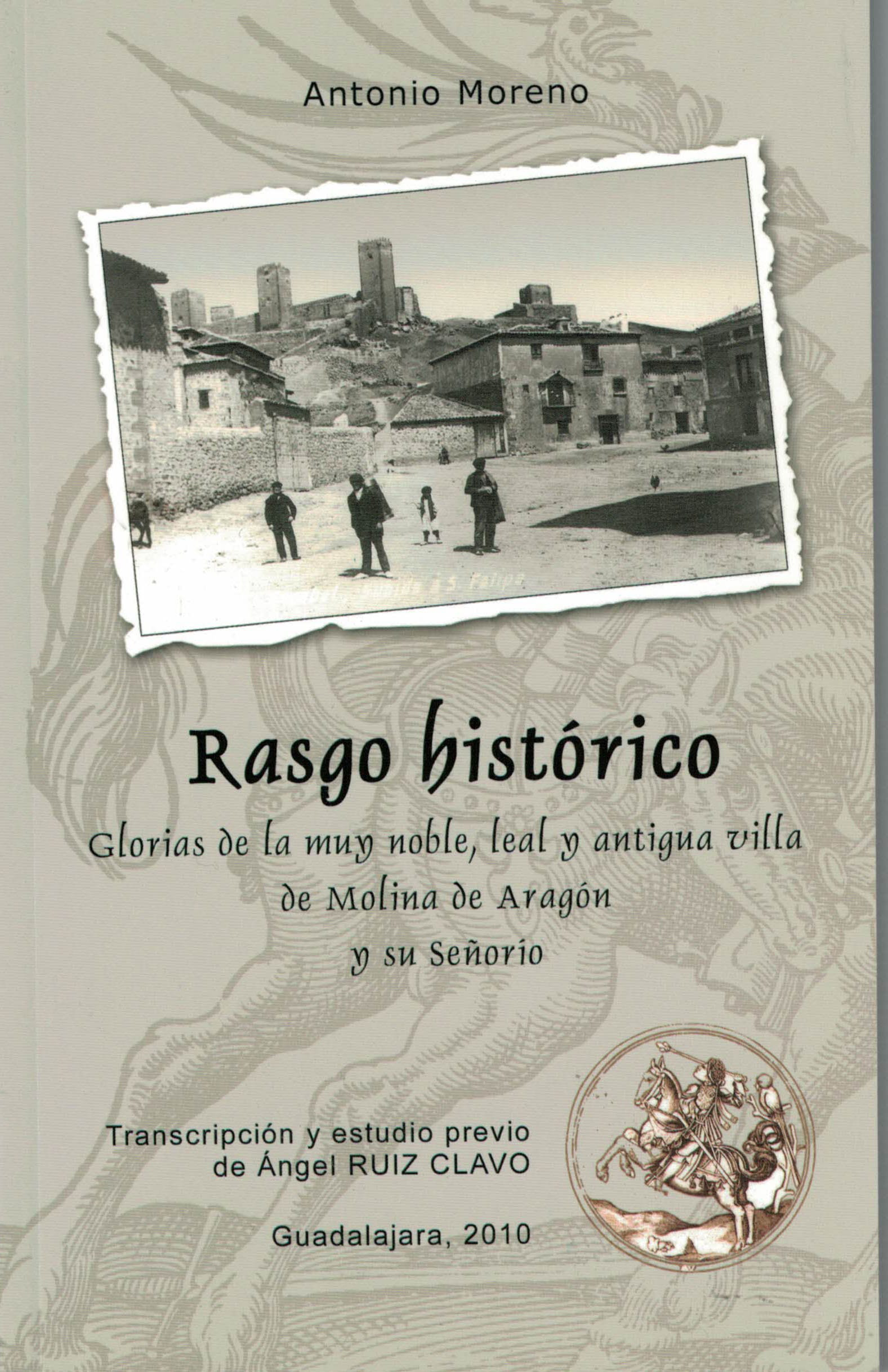 Rasgo historico glorias de la muy noble, leal y antigua villa de Molina de Aragón y su señorío